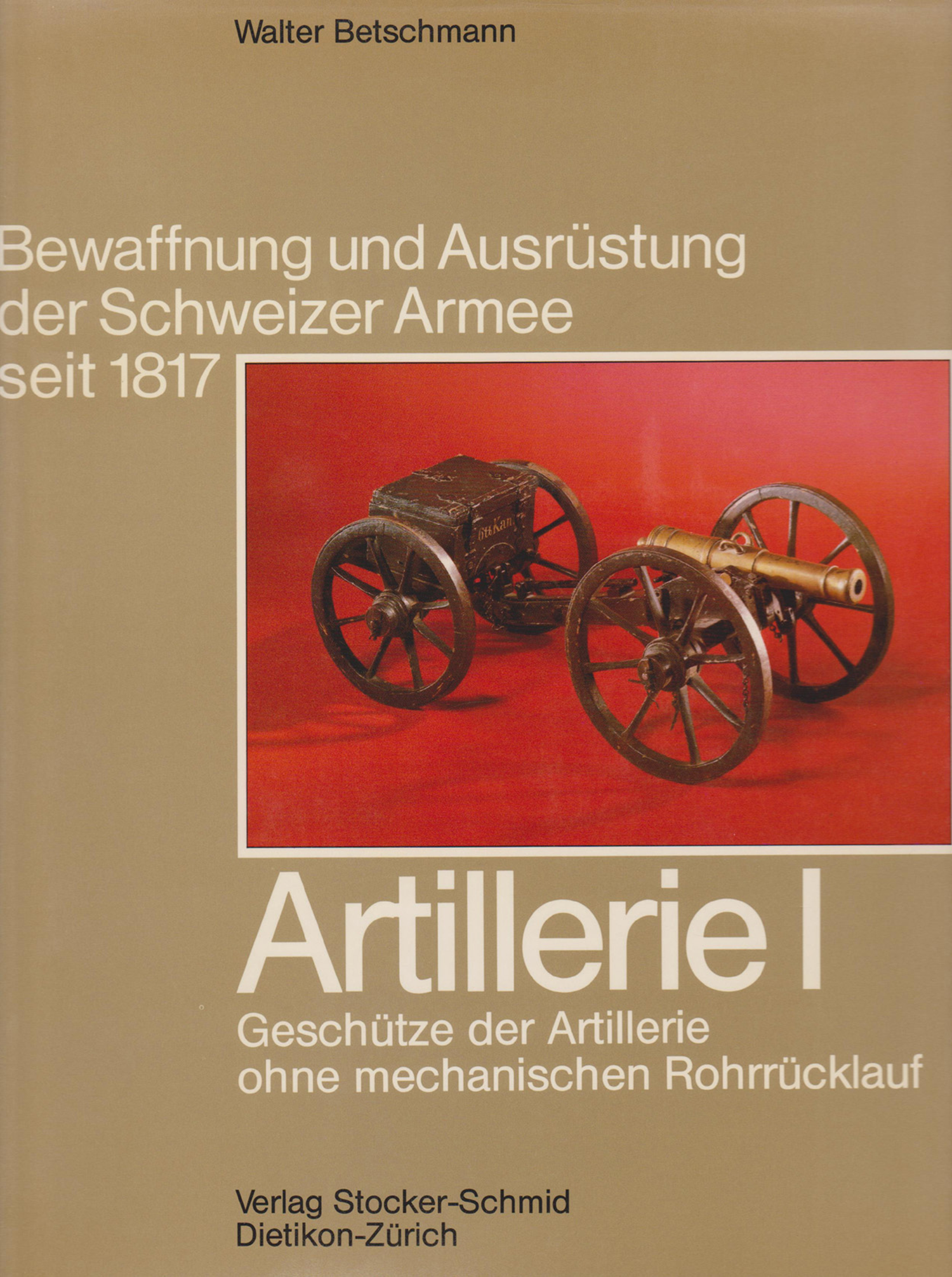 Artillerie I - Geschütze der Artillerie ohne mechanischen